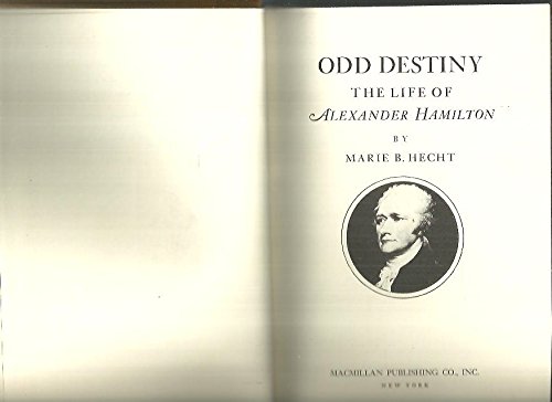 9780025501805: Odd Destiny the Life of Alexander Hamilton