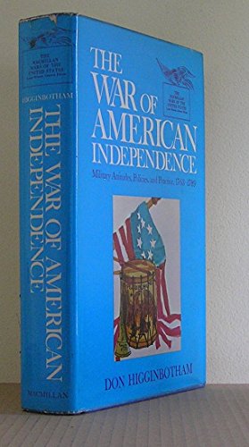 Beispielbild fr The War of American Independence: Military Attitudes, Policies, and Practice, 1763-1789 zum Verkauf von ThriftBooks-Atlanta