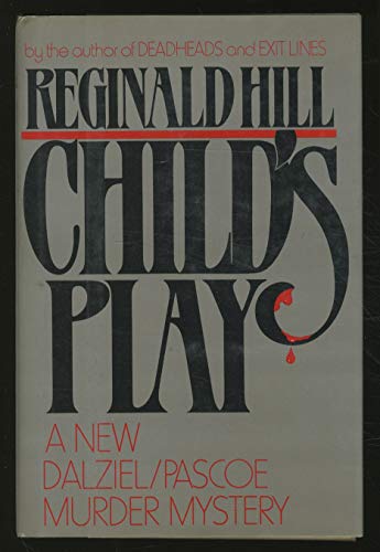 Beispielbild fr Child's Play (A Dalziel-Pascoe Murder Mystery) zum Verkauf von Robinson Street Books, IOBA