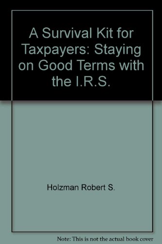 9780025535107: A Survival Kit for Taxpayers: Staying on Good Terms with the I.R.S.