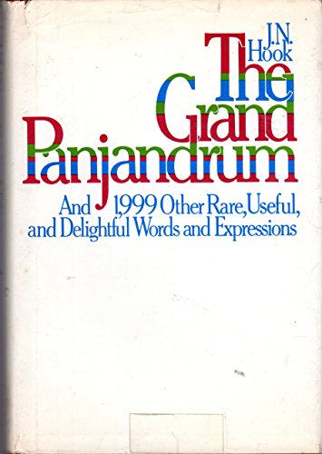 Beispielbild fr The Grand Panjandrum: And 1,999 Other Rare, Useful, and Delightful Words and Expressions zum Verkauf von GloryBe Books & Ephemera, LLC
