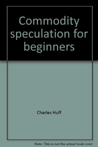 9780025554504: Commodity speculation for beginners: A guide to the futures market