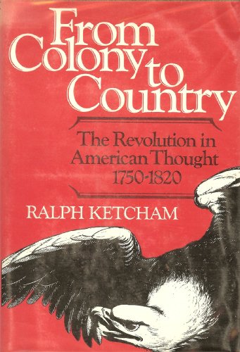 9780025629301: From colony to country: The Revolution in American thought, 1750-1820