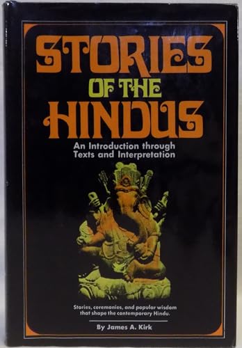 Beispielbild fr Stories of the Hindus : An Introduction Through Texts and Interpretation zum Verkauf von Better World Books