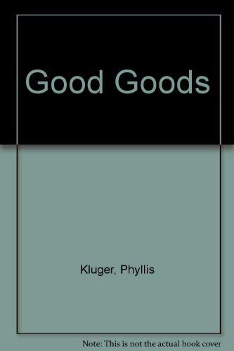 Stock image for Good Goods for sale by Gibbs Books