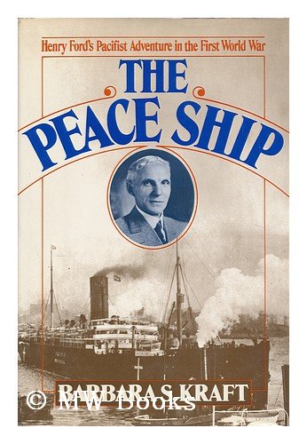 9780025665705: The peace ship: Henry Ford's pacifist adventure in the First World War