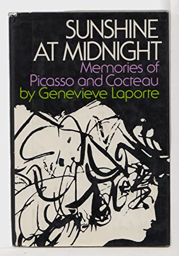 Beispielbild fr Sunshine at Midnight : Memories of Picasso and Cocteau zum Verkauf von Better World Books