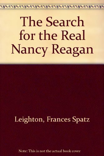 Stock image for The Search for the Real Nancy Reagan for sale by Kollectible & Rare Books
