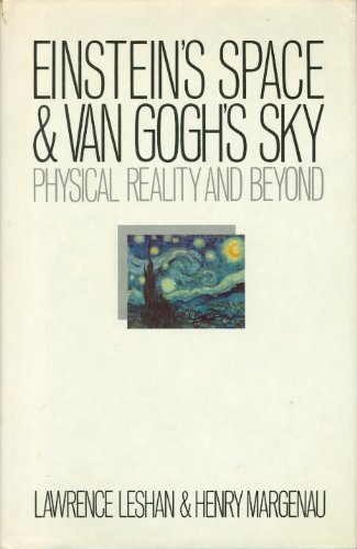 Stock image for Einstein's Space and Van Gogh's Sky : Physical Reality and Beyond for sale by Better World Books