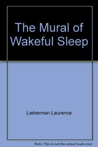 Stock image for The Mural of Wakeful Sleep for sale by Ergodebooks