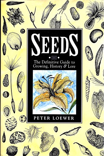 9780025740426: Seeds: The Definitive Guide to Growing, History, and Lore