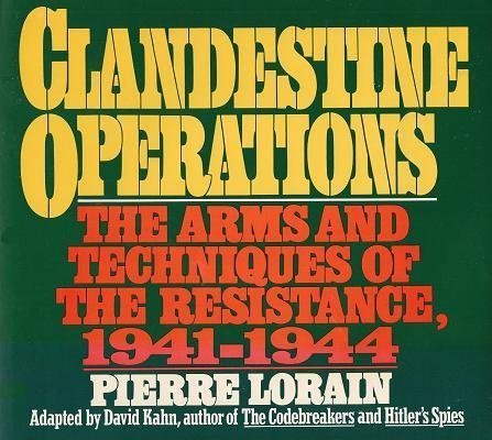 9780025752009: Clandestine Operations: The Arms and Techniques of the Resistance, 1941-1944