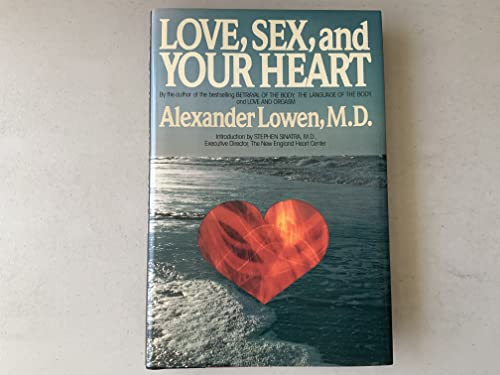 9780025758919: Love, Sex and Your Heart