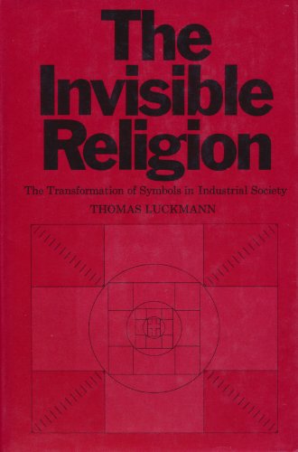 9780025767003: The invisible religion : the problem of religion in modern society