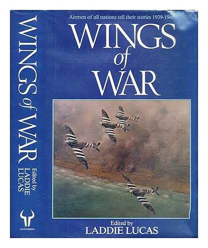 Beispielbild fr Wings of War, Airmen of All Nations Tell Their Stories 1939-1945 zum Verkauf von Avalon Books