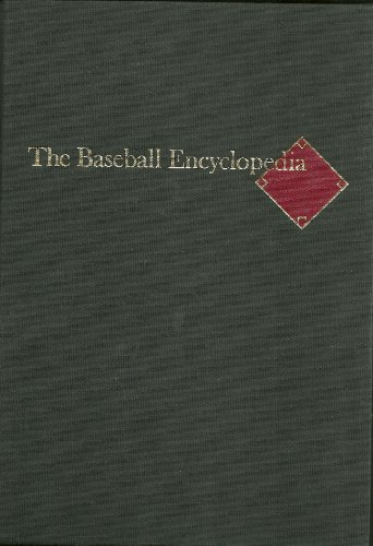 The Baseball Encyclopedia: the Complete and Offical Record of Major League Basebal