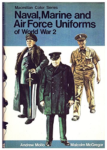 Stock image for Naval, Marine and Air Force Uniforms of World War 2 for sale by BooksRun