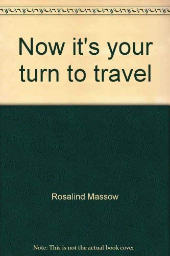 Stock image for Now it's your turn to travel for sale by Ergodebooks