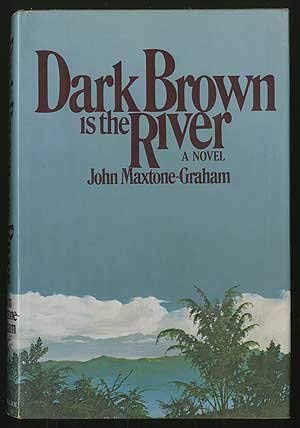 DARK BROWN IS THE RIVER