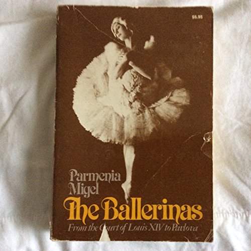 Stock image for The Ballerinas: From the Court of Louis XIV to Pavlova for sale by Dunaway Books