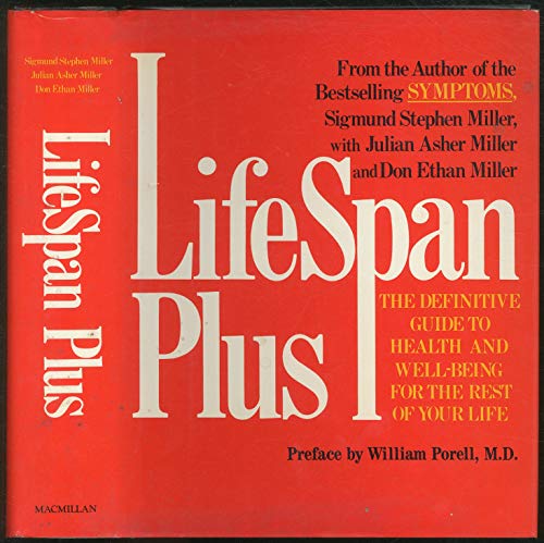 9780025849709: Lifespan Plus: The Definitive Guide to Health and Well-Being for the Rest of Your Life