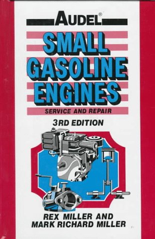 Imagen de archivo de Audel Small Gasoline Engines: Service and Repair a la venta por SecondSale