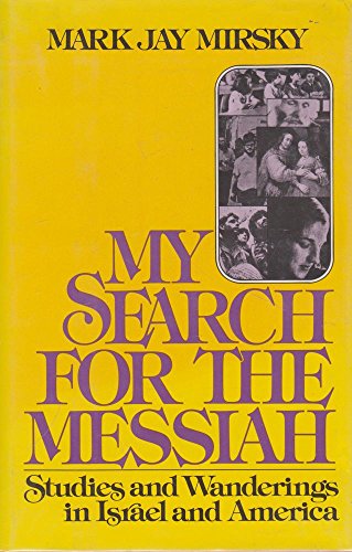 Stock image for MY SEARCH FOR THE MESSIAH Studies and Wanderings in Israel and America for sale by Gian Luigi Fine Books