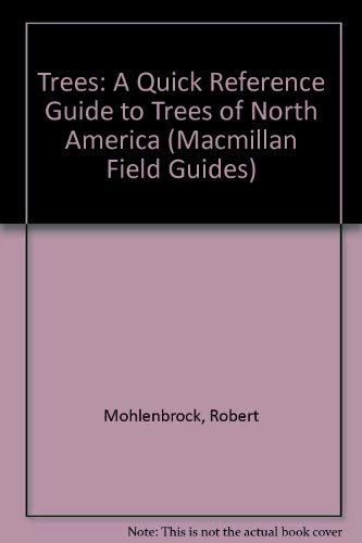 9780025854604: Trees: A Quick Reference Guide to Trees of North America