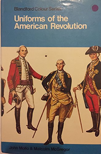 Stock image for Uniforms of the American Revolution in Color for sale by Better World Books