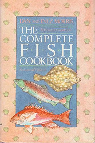 Beispielbild fr The COMPLETE FISH COOKBOOK REVISED AND UPDATED zum Verkauf von Wonder Book