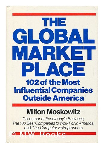 Imagen de archivo de The Global Marketplace : 102 of the Most Influential Companies Outside America a la venta por Better World Books