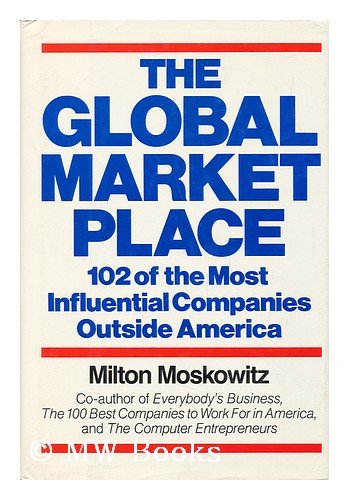 Stock image for The Global Marketplace : 102 of the Most Influential Companies Outside America for sale by Oddball Books