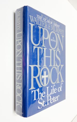 9780025882706: Upon This Rock: The Life of St. Peter