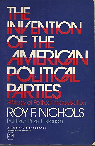 9780025893504: Invention of the American Political Parties