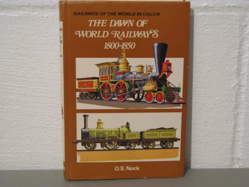 9780025897304: The Dawn of World Railways, 1800-1850: