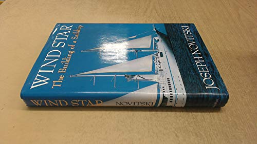 9780025908307: Wind Star: The Building of a Sailship