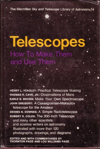 Telescopes: How to Make Them and Use Them (9780025943605) by Page, Thornton; Page, Lou W.