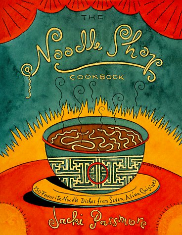 9780025947054: The Noodle Shop Cookbook: 150 Favourite Noodle Dishes from Seven Asian Cuisines