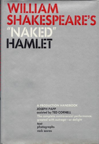 Stock image for William Shakespeare's Naked Hamlet: A Production Handbook for sale by ThriftBooks-Dallas