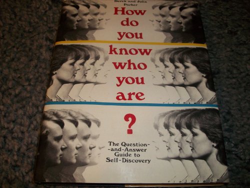 Imagen de archivo de How Do You Know Who You Are?: The Question-And-Answer Guide to Self-Discovery a la venta por Wonder Book