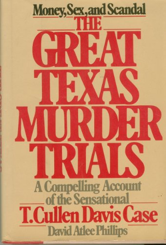 Stock image for The great Texas murder trials: A compelling account of the sensational T. Cullen Davis case for sale by Wonder Book