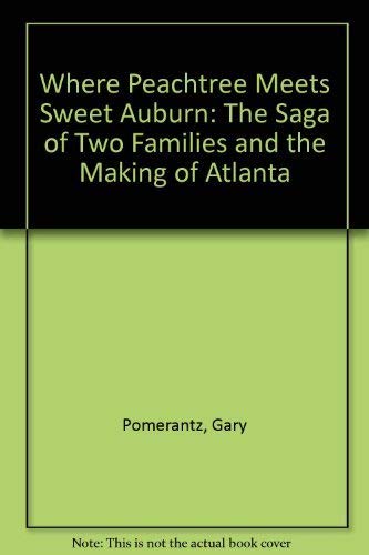 9780025979857: Where Peachtree Meets Sweet Auburn: The Saga of Two Families and the Making of Atlanta