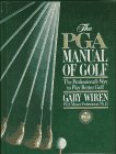 Stock image for The PGA Manual of Golf : The Professional's Way to Play Better Golf for sale by Better World Books: West