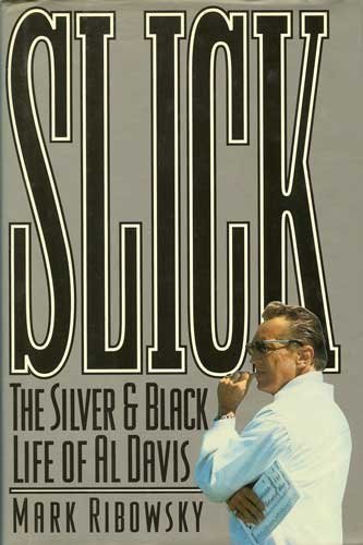 9780026025003: Slick the Silver & Black Life of Al Davis: The Silver and Black Life of Al Davis