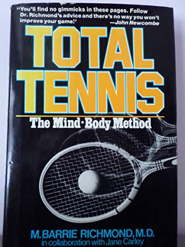 Stock image for Total Tennis: The Mind-Body Method for sale by Virg Viner, Books