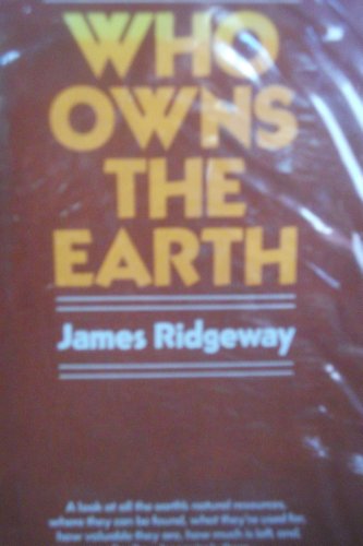 Who Owns the Earth (9780026033008) by Ridgeway, James