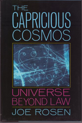 Stock image for The Capricious Cosmos: Universe Beyond Law for sale by Goodwill Books