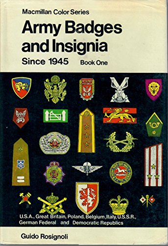 Beispielbild fr Army Badges and Insignia since 1945 : U.S.A., Great Britain, Poland, Belgium, Italy, U.S.S.R., German Federal and Democratic Republics zum Verkauf von Better World Books