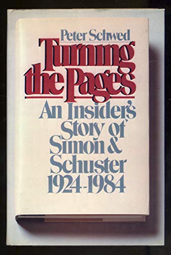 Beispielbild fr Turning the pages: An insider's story of Simon & Schuster, 1924-1984 zum Verkauf von Wonder Book