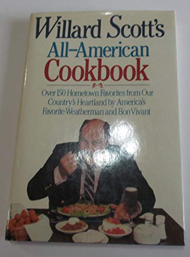 Beispielbild fr Willard Scott's All-American Cookbook zum Verkauf von Better World Books